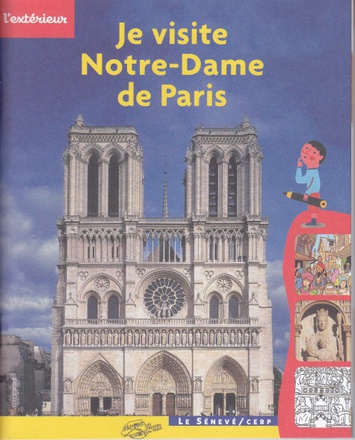 JE VISITE NOTRE-DAME DE PARIS