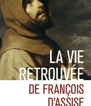 LA VIE RETROUVEE DE FRANCOIS D'ASSISE