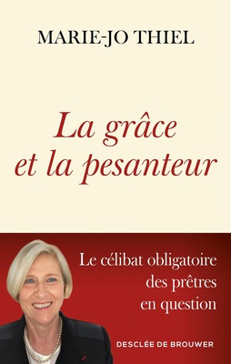LA GRACE ET LA PESANTEUR - LE CELIBAT OBLIGATOIRE DES PRETRES EN QUESTION