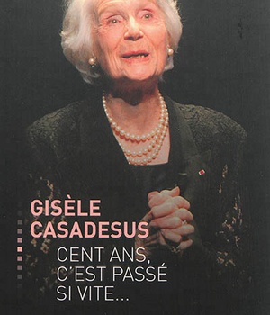 CENT ANS, C'EST PASSE SI VITE