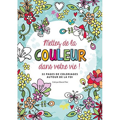 METTEZ DE LA COULEUR DANS VOTRE VIE !