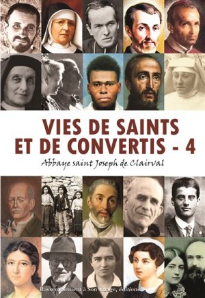 VIES DE SAINTS ET DE CONVERTIS, TOME 4 - L340