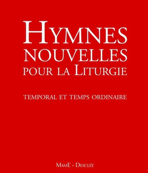 HYMNES NOUVELLES POUR CELEBRER LES HEURES (+DVD) - 1. TEMPORAL ET TEMPS ORDINAIRE