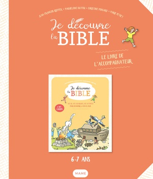 JE DECOUVRE LA BIBLE LIVRE DE L ACCOMPAGNEUR