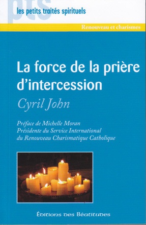 LA FORCE DE LA PRIERE DINTERCESSION