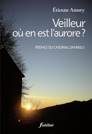 VEILLEUR OU EN EST L'AURORE ?