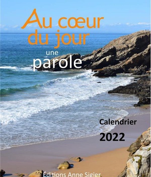 AU COEUR DU JOUR UNE PAROLE - CALENDRIER 2022