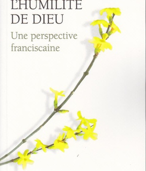 L'HUMILITE DE DIEU, UNE PERSPECTIVE FRANCISCAINE - 2