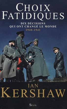 CHOIX FATIDIQUES DIX DECISIONS QUI ONT CHANGE LE MONDE