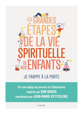 LES GRANDES ETAPES DE LA VIE SPIRITUELLE DE NOS ENFANTS - JE FRAPPE A LA PORTE