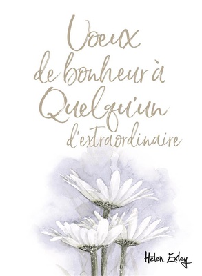 VOEUX DE BONHEUR A QUELQU'UN D'EXTRAORDINAIRE