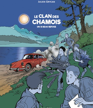LE CLAN DES CHAMOIS - UN SI BEAU REFUGE - EDITION ILLUSTREE