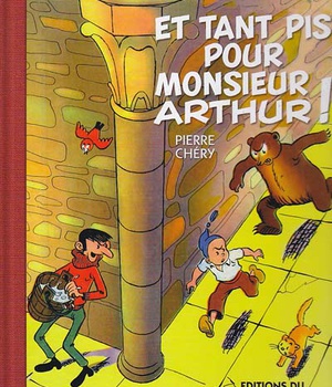LES AVENTURES DE SYLVAIN ET SY - T03 - ET TANT PIS POUR M. ARTHUR!