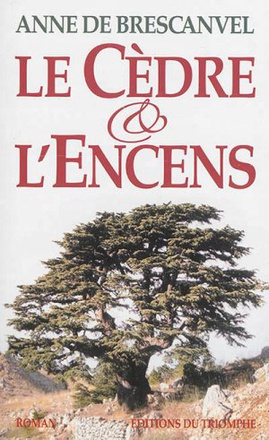 LE CEDRE ET L'ENCENS