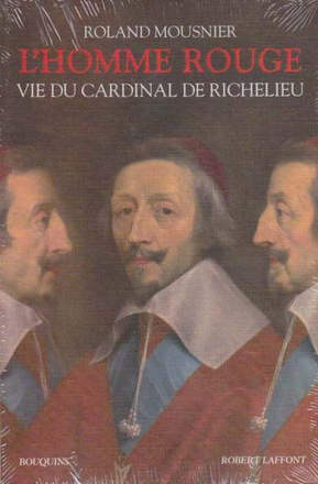 L HOMME ROUGE - VIE DU CARDINAL DE RICHELIEU - NE