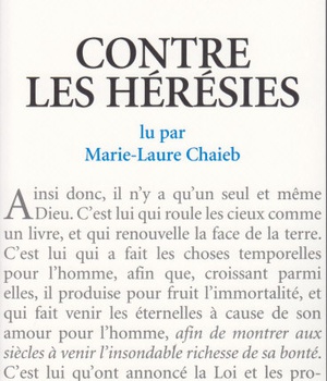 IRENEE DE LYON : CONTRE LES HERESIES