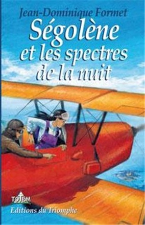 SEGOLENE - T07 - SEGOLENE ET LES SPECTRES DE LA NUIT
