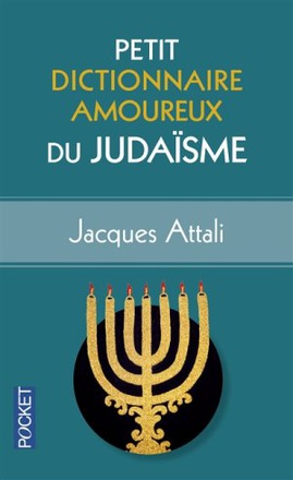 PETIT DICTIONNAIRE AMOUREUX DU JUDAISME