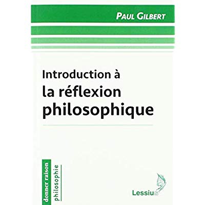 INTRODUCTION A LA REFLEXION PHILOSOPHIQUE