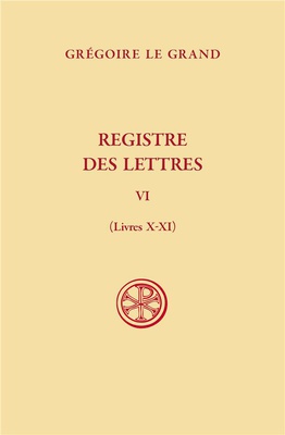 SC 642 REGISTRE DES LETTRES, T. VI (LIVRES X-XI)