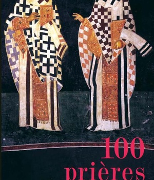 100 PRIERES DES PERES DE L'EGLISE