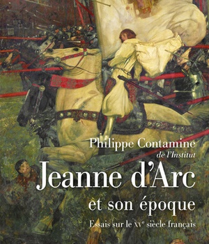JEANNE D'ARC ET SON EPOQUE