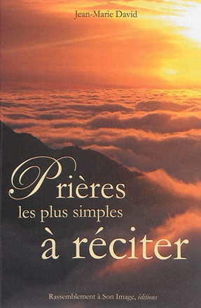 PRIERES LES PLUS SIMPLES A RECITER - L98