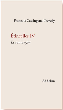 ETINCELLES IV - 2010-2014, LE COUVRE-FEU
