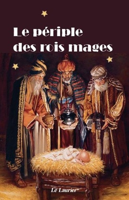 LE PERIPLE DES ROIS MAGES