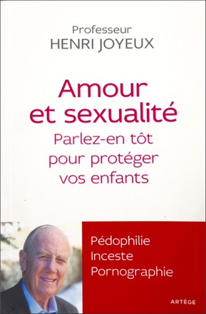 AMOUR ET SEXUALITE - PARLEZ-EN TOT POUR PROTEGER VOS ENFANTS