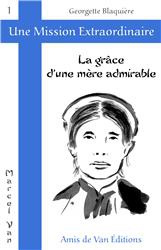 LA GRACE D'UNE MERE ADMIRABLE