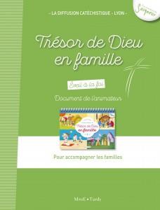 TRESOR DE DIEU EN FAMILLE - DOCUMENT DE L'ACCOMPAGNATEUR DES FAMILLES