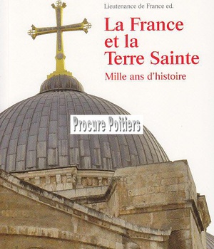 LA FRANCE ET LA TERRE SAINTE 2 ED