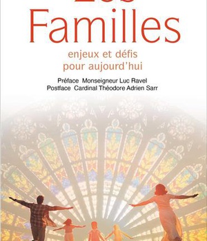 LES FAMILLES - ENJEUX ET DEFIS POUR AUJOURD HUI