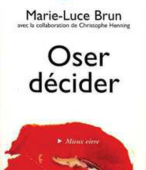 OSER DECIDER ( BICP* )