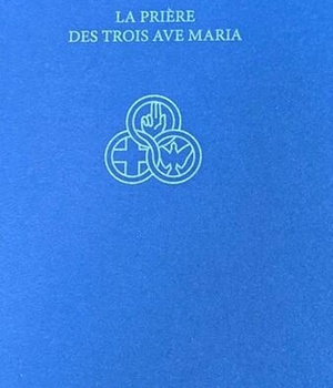 LA PRIERE DES TROIS AVE MARIA