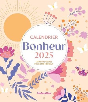CALENDRIER BONHEUR 2025 - LES PETITS GESTES POUR ETRE HEUREUX