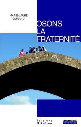 OSONS LA FRATERNITE
