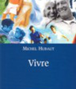 VIVRE - AVEC SOI-MEME, AVEC LES AUTRES ET AVEC DIEU