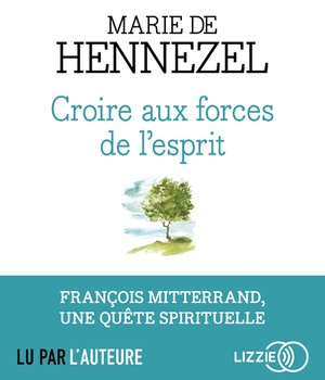 CROIRE AUX FORCES DE L'ESPRIT