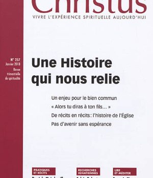 CHRISTUS 257 - JANVIER - UNE HISTOIRE QUI NOUS RELIE