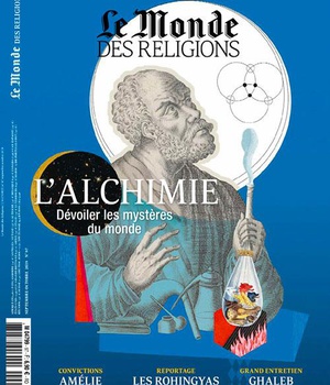 LE MONDE DES RELIGIONS N 97 SEPTEMBRE-OCTOBRE 2019 L ALCHIMIE