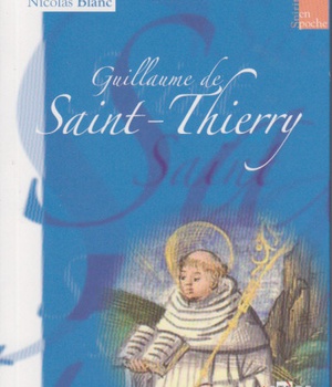 GUILLAUME DE SAINT THIERRY - TEXTES CHOISIS
