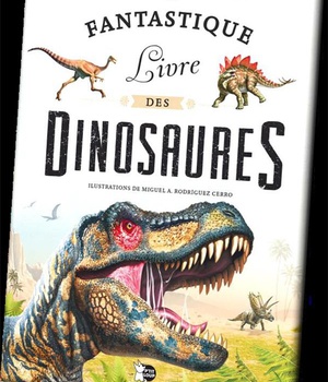 LE FANTASTIQUE LIVRE DES DINOSAURES
