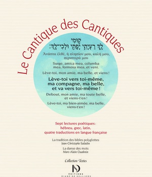 LE CANTIQUE DES CANTIQUES, EDITION POLYGLOTTE - 7 LECTURES POETIQUES : HEBREU, GREC, LATIN ET QUATRE