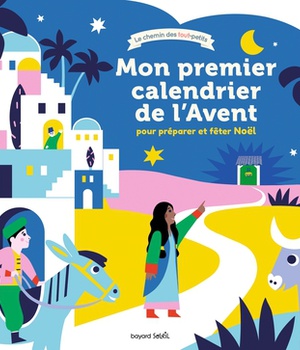 MON PREMIER CALENDRIER DE L'AVENT - POUR PREPARER ET FETER NOEL
