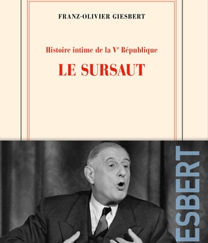 HISTOIRE INTIME DE LA V REPUBLIQUE - VOL01 - LE SURSAUT