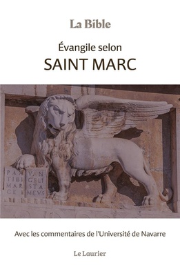 EVANGILE SELON SAINT MARC - AVEC LES COMMENTAIRES DE L'UNIVERSITE DE NAVARRE
