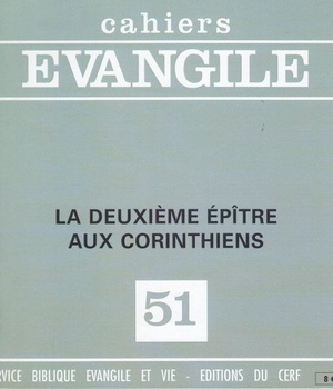 CAHIERS EVANGILE NO 51. LA DEUXIEME EPITRE AUX CORINTHIENS