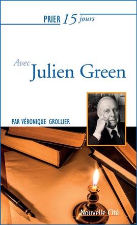 PRIER 15 JOURS AVEC JULIEN GREEN
